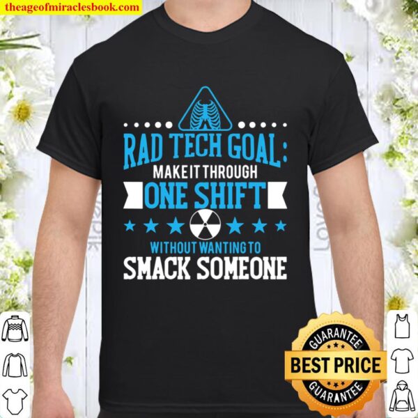 Funny Radiology Tech Goals, Unique X-Ray Tech Gift Shirt
