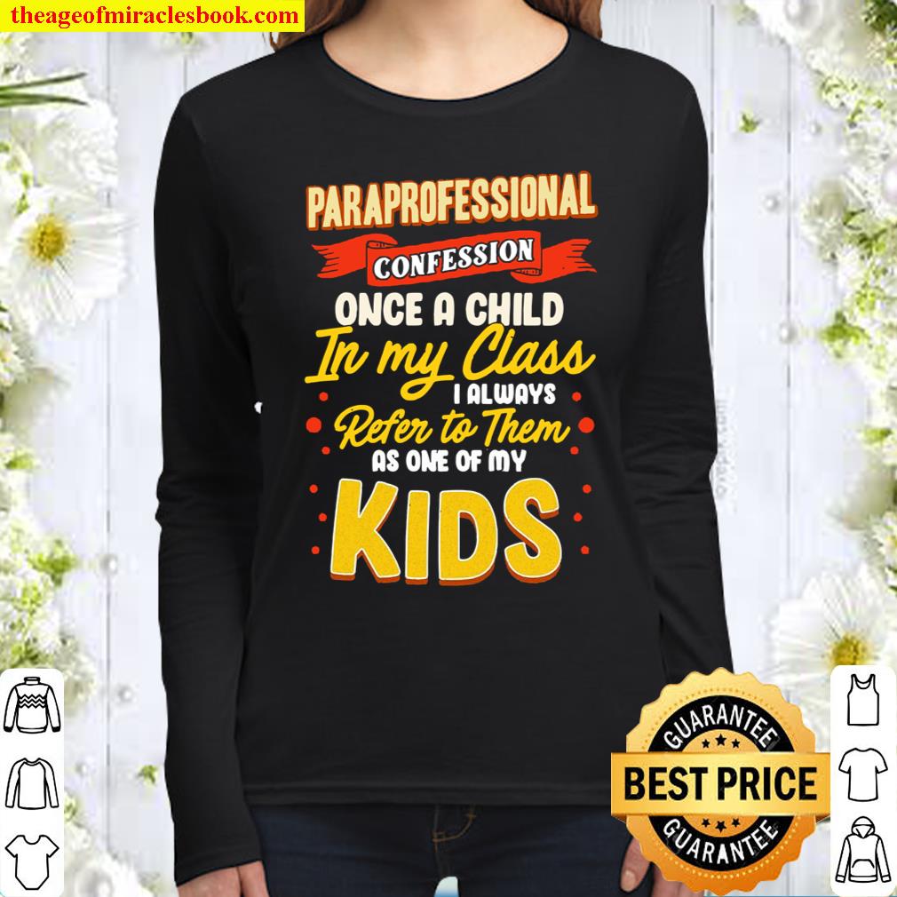 Funny Teacher Appreciation Gift Paraprofessional Confession Pullover Women Long Sleeved