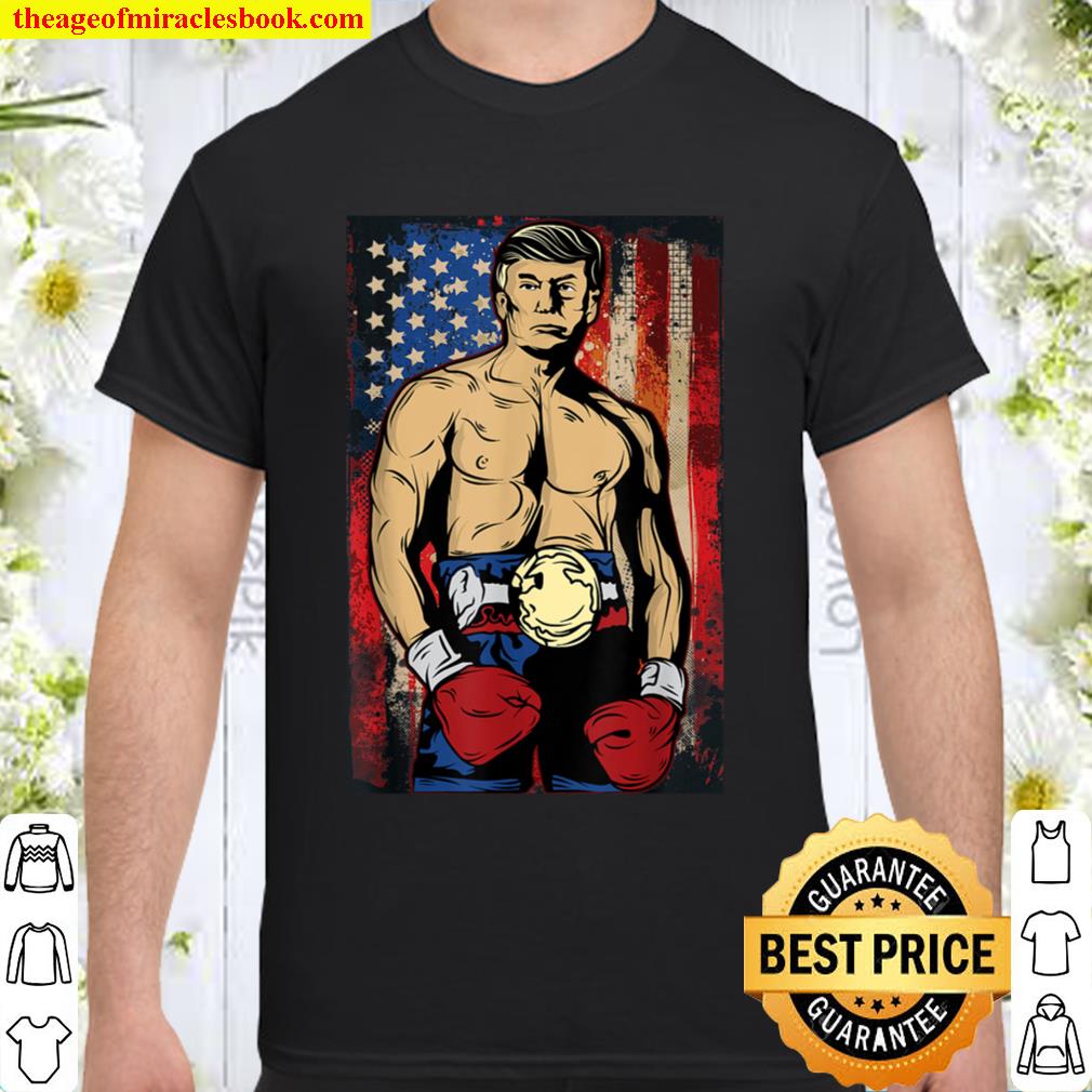Funny Trump Boxer President Rocky Donald Pump MAGA Fighter hot Shirt, Hoodie, Long Sleeved, SweatShirt