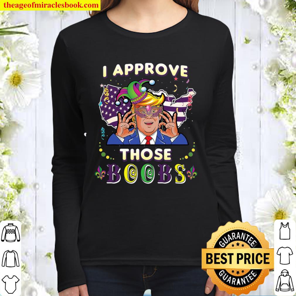 Funny Trump Mardi Gras Shirts For Men I Approve Those Boobs Women Long Sleeved