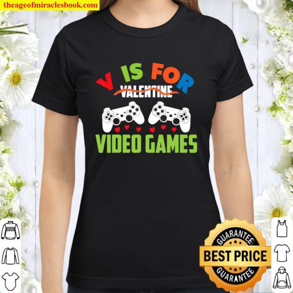 Funny Video Games Valentine Day Classic Women T-Shirt