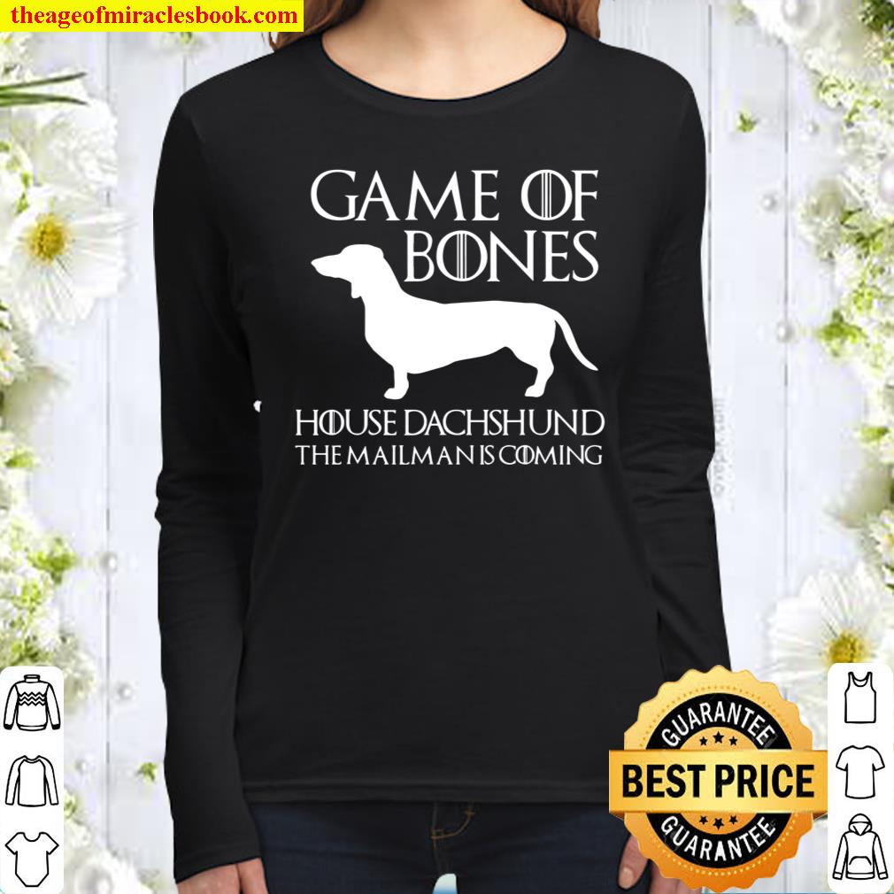 Game Of Bones House Dachshund The Mailman Is Coming Women Long Sleeved