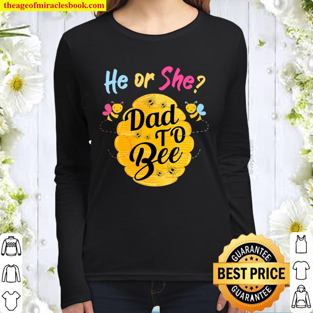 Gender Reveal What Will It Bee Tshirts He Or She Dad Women Long Sleeved