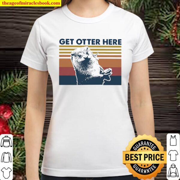 Get Otter here vintage Classic Women T-Shirt