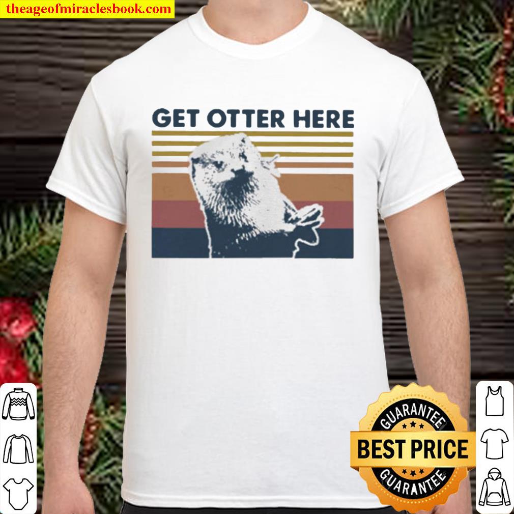 Get Otter here vintage retro limited Shirt, Hoodie, Long Sleeved, SweatShirt