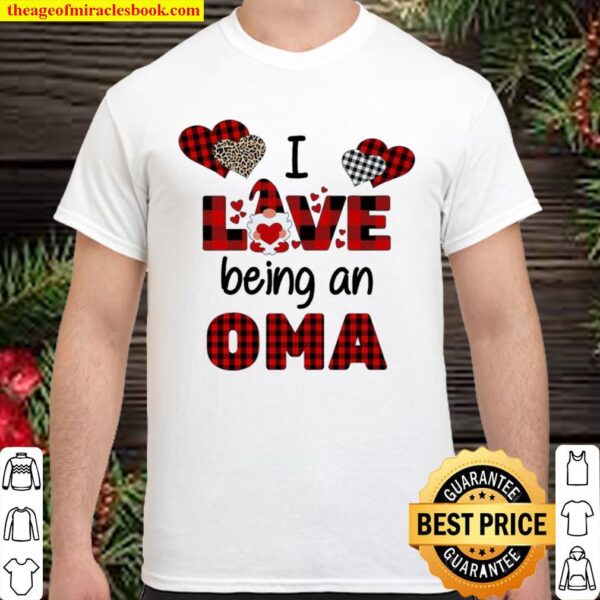 Gnome I love being a oma Shirt