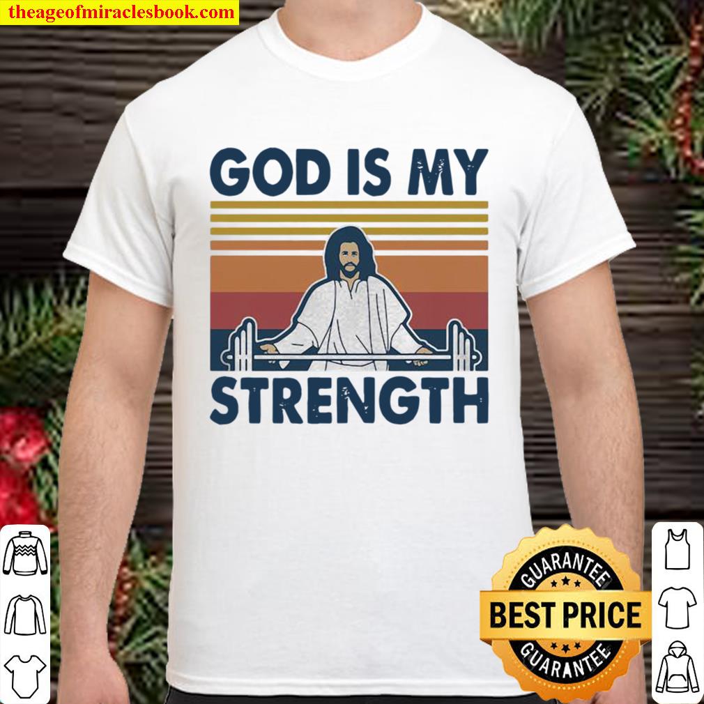 God Is My Strength Weight Lifting Vintage new Shirt, Hoodie, Long Sleeved, SweatShirt