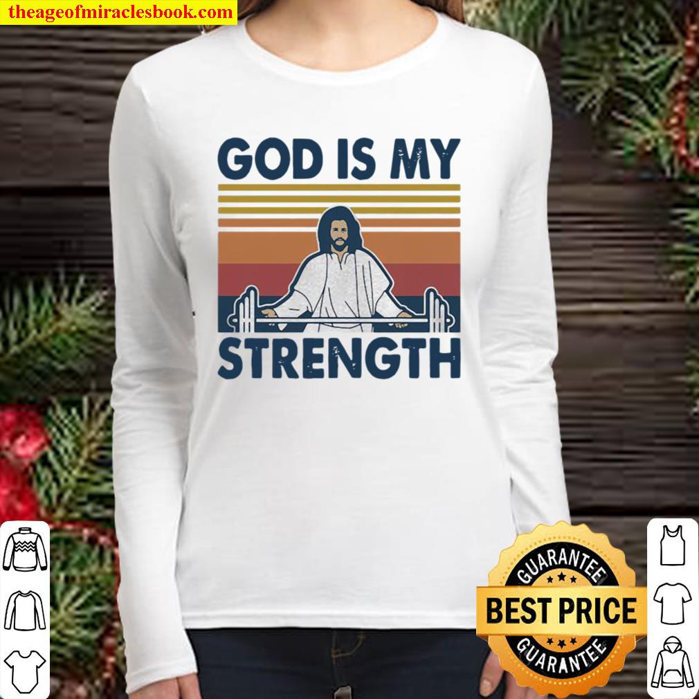 God Is My Strength Weight Lifting Vintage Women Long Sleeved
