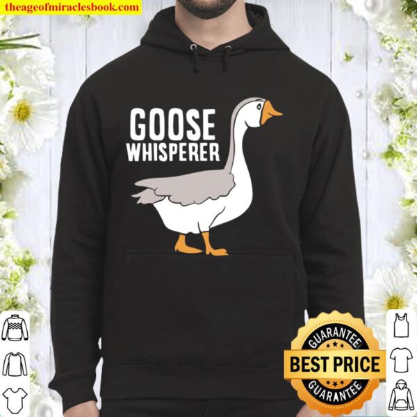 Goose Whisperer Love Goose Bird Goose Hoodie