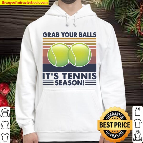 Grab Your Balls It’s Tennis Season Vintage Hoodie