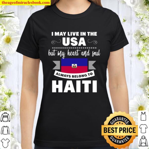 Haiti American Quotes Haitian Flag Classic Women T-Shirt