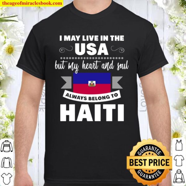 Haiti American Quotes Haitian Flag Shirt