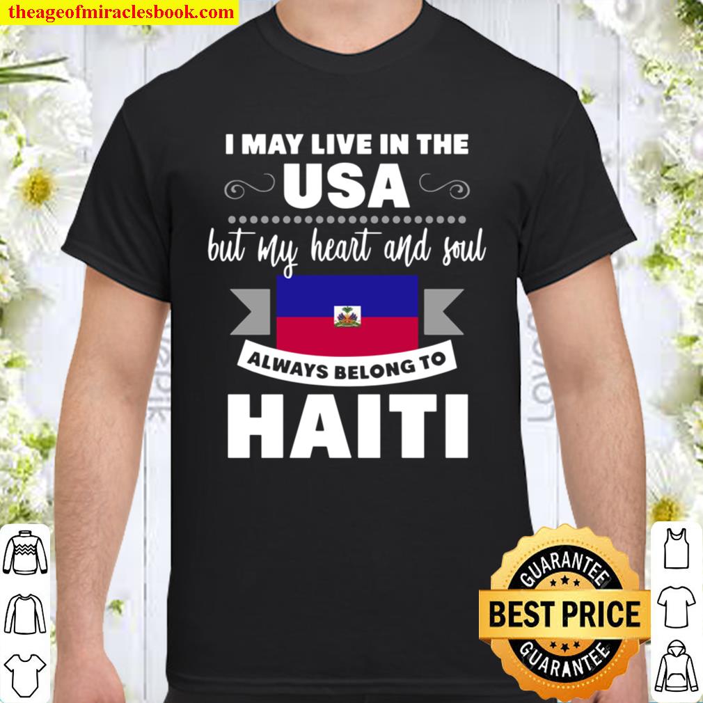 Haiti American Quotes Haitian Flag new Shirt, Hoodie, Long Sleeved, SweatShirt