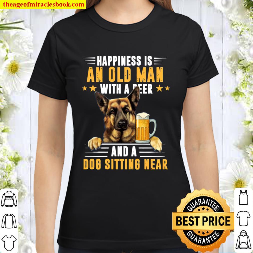 Happiness is an Old Man with A Beer and A Dog T-Shirt - Funny Old Man  limited Shirt, Hoodie, Long Sleeved, SweatShirt