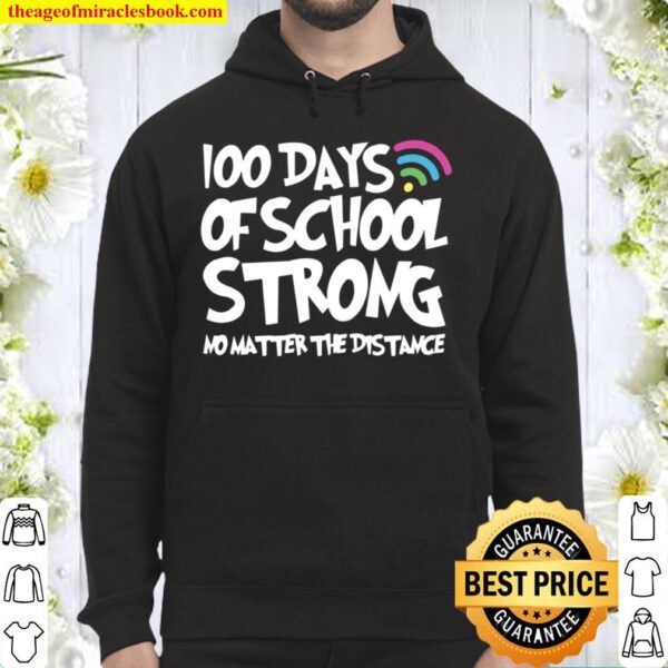 Happy 100th Day of School Strong Virtual Teacher Student Hoodie