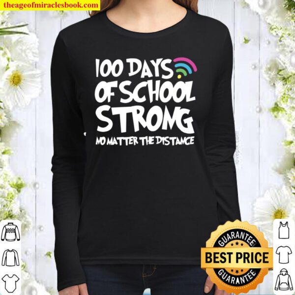 Happy 100th Day of School Strong Virtual Teacher Student Women Long Sleeved