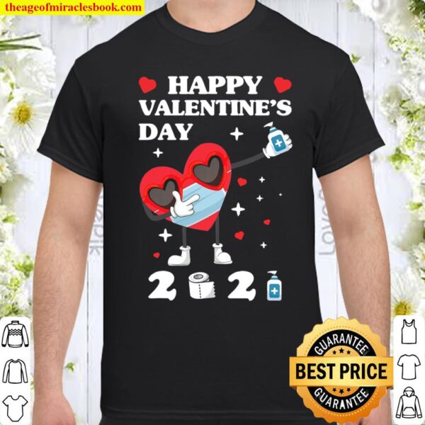 Happy Valentine’s Day 2021 With A Dabbing Heart In A Mask Shirt