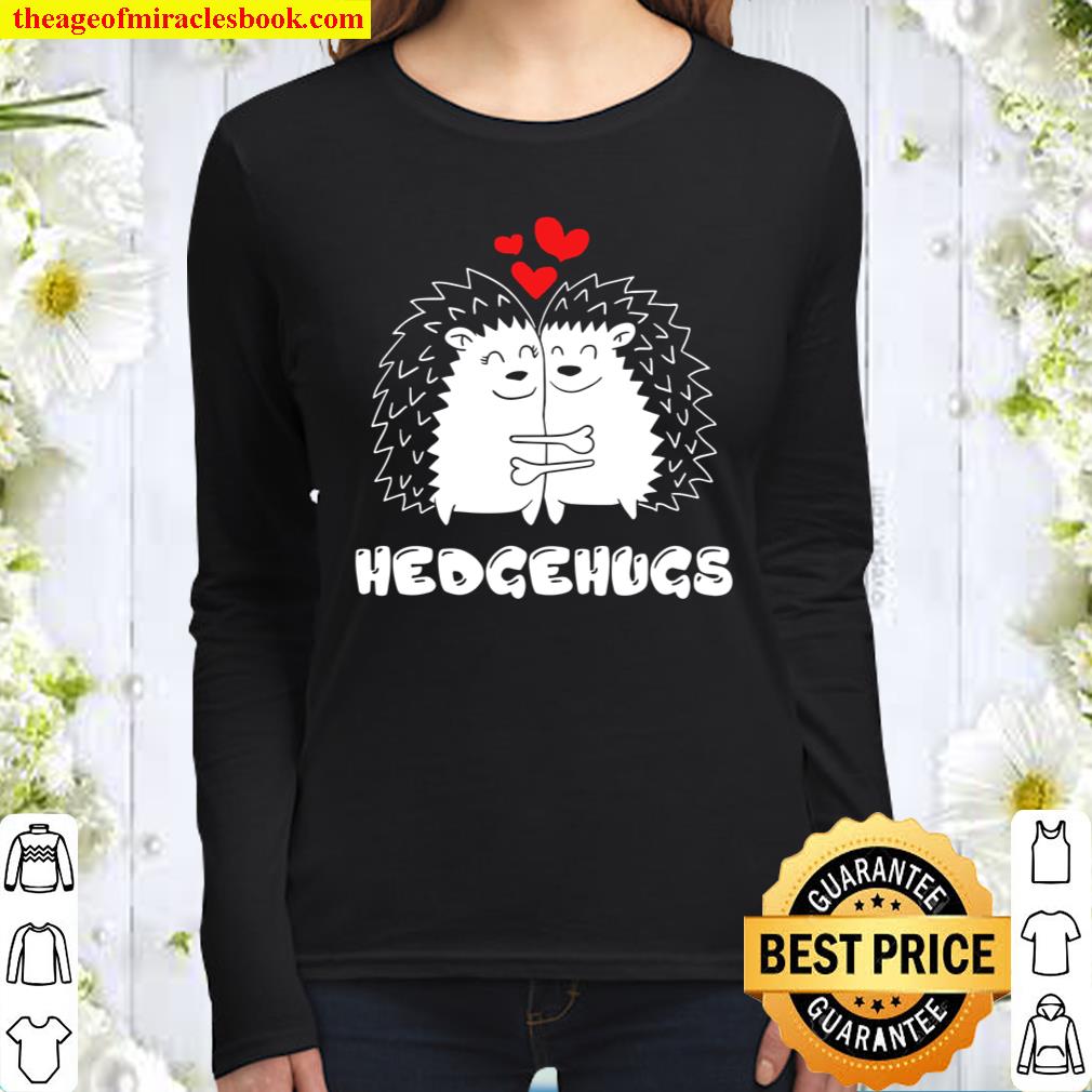 Hedgehugs Hedgehog Hugs Valentine’s Day Tee Gift Women Long Sleeved