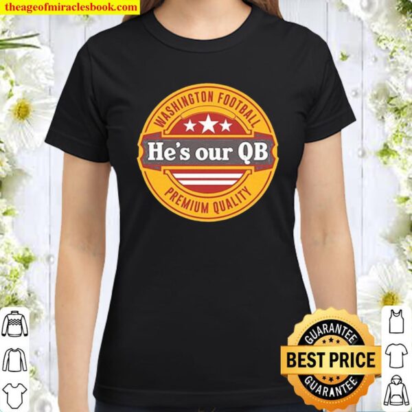 He’s Our QB D.C. Football Classic Women T-Shirt