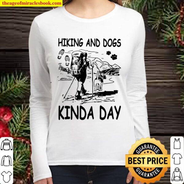 Hiking And Dogs Kinda Day Mountain Women Long Sleeved