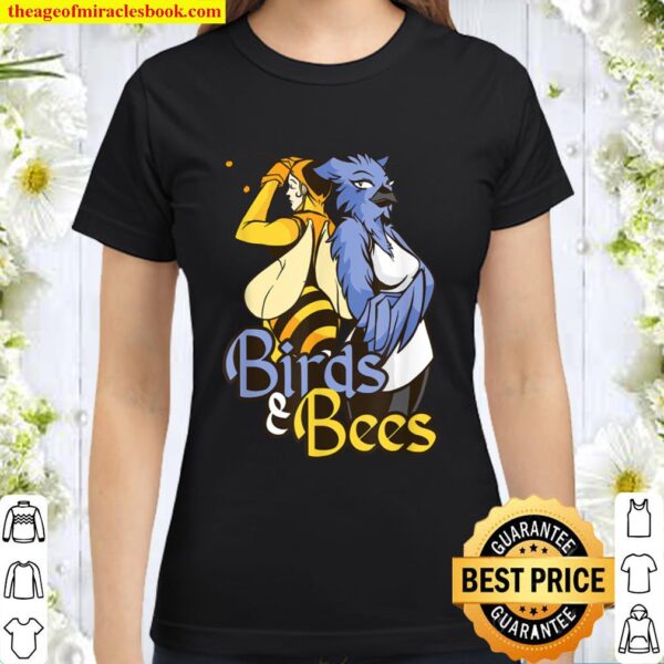 Hilarious Humor Joke Funny Birds and Bees Pun Quote Classic Women T-Shirt