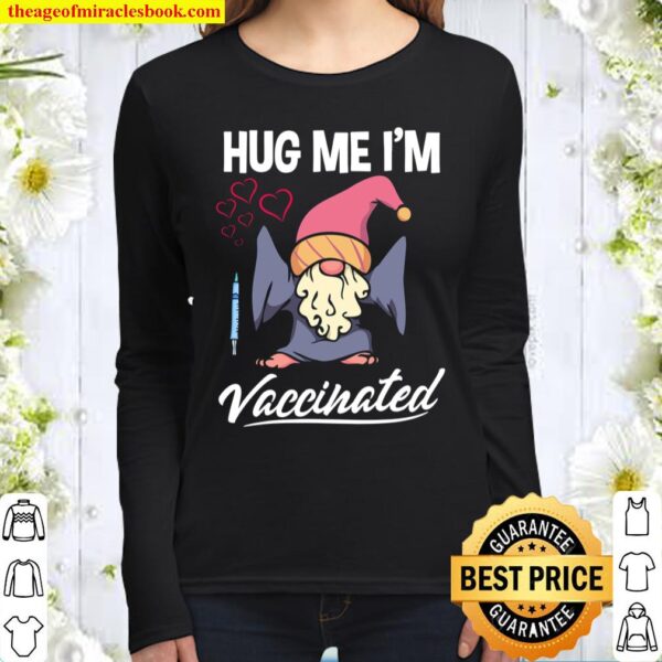 Hug Me I_m Vaccinated Pro Vaccine Cute Gnomes Valentine Women Long Sleeved