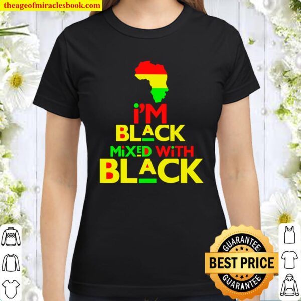 I Am Black History Month 2021 African American Men Women Kid Classic Women T-Shirt