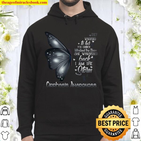 I Am The Storm Cirrhosis Awareness Butterfly Hoodie
