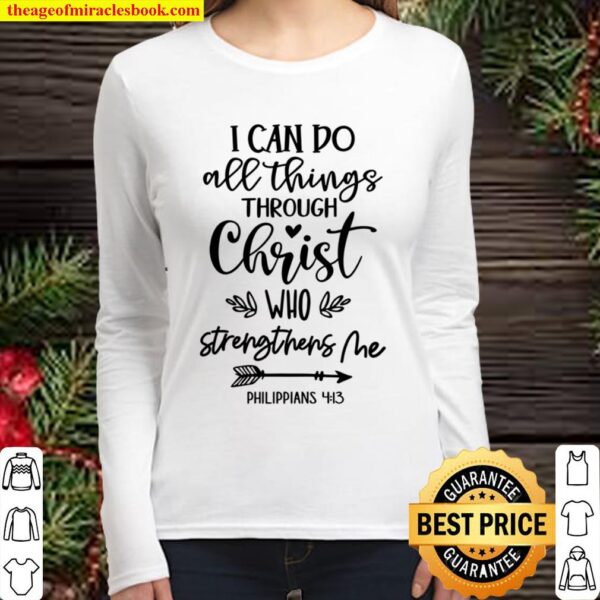 I Can Do All Things Through Christ Who Strengthens Me Women Long Sleeved