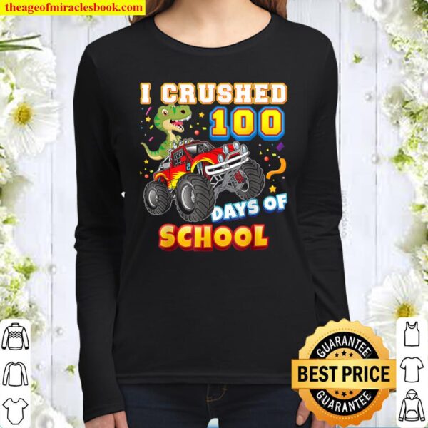 I Crushed 100 Days Of School 100th Day Monster Car Rocks Women Long Sleeved