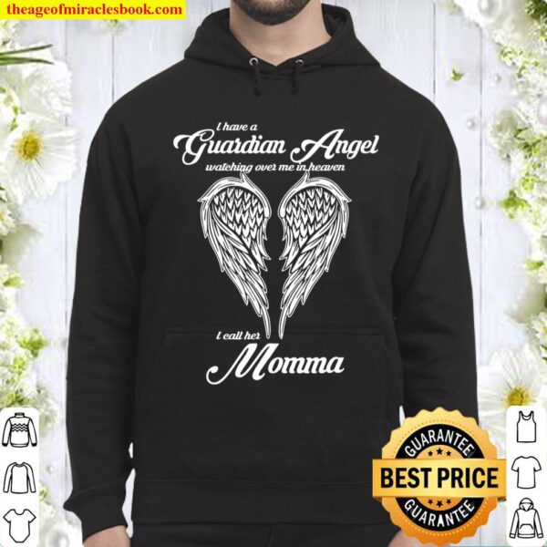 I Have A Guardian Angel In Heaven I Call Her Momma Hoodie