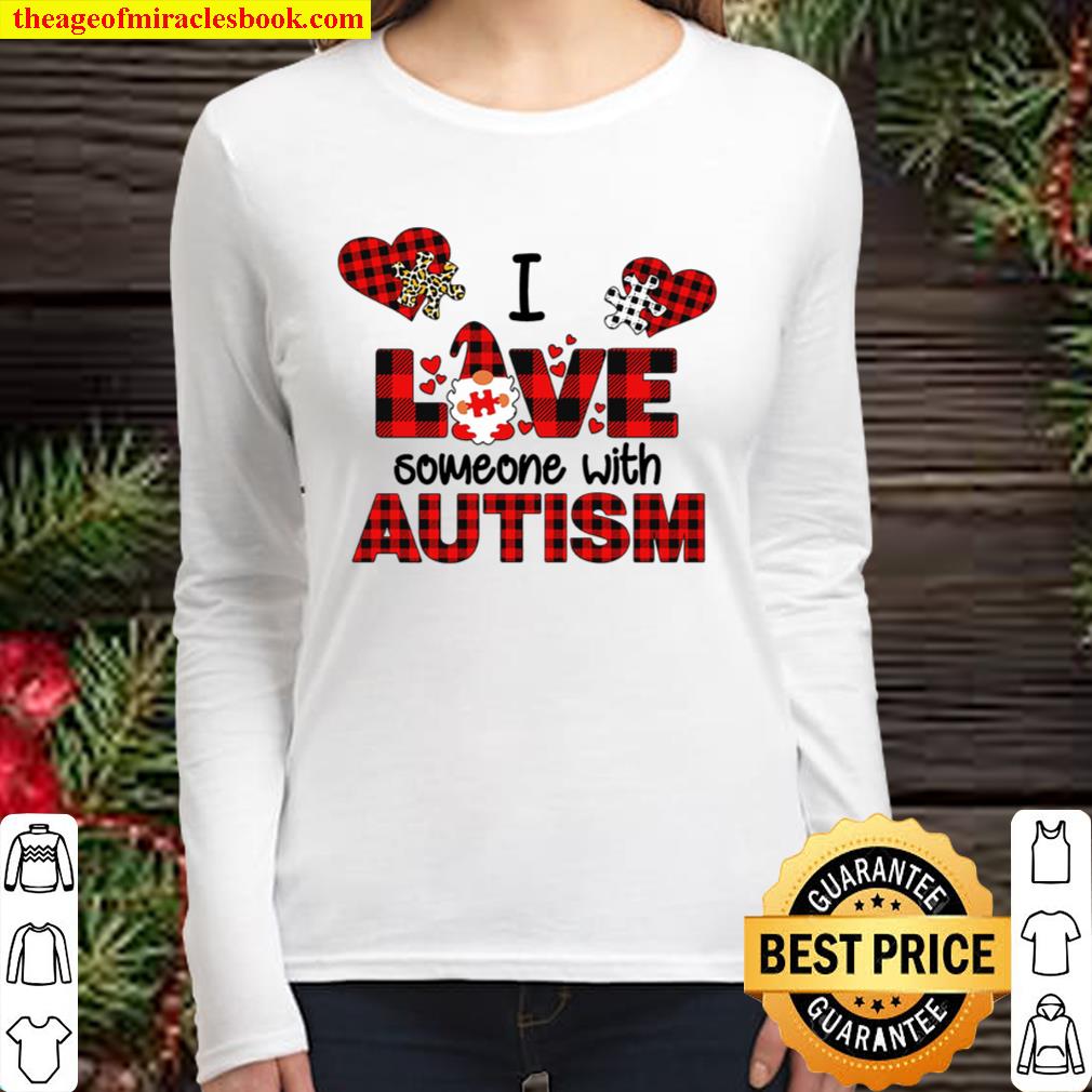 I LOVE SOMEONE WITH AUTISM Women Long Sleeved