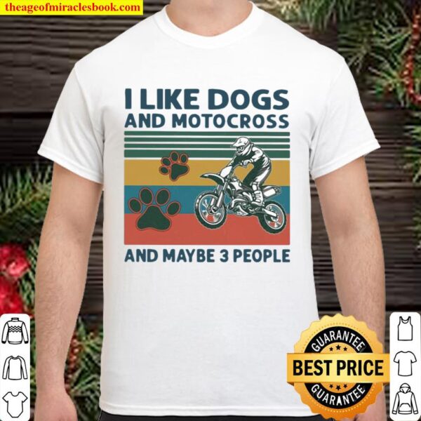 I Like Dogs And Motocross And Maybe 3 People Vintage Shirt