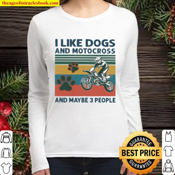 I Like Dogs And Motocross And Maybe 3 People Vintage Women Long Sleeved