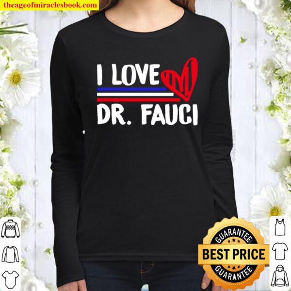I Love Dr Fauci Women Long Sleeved