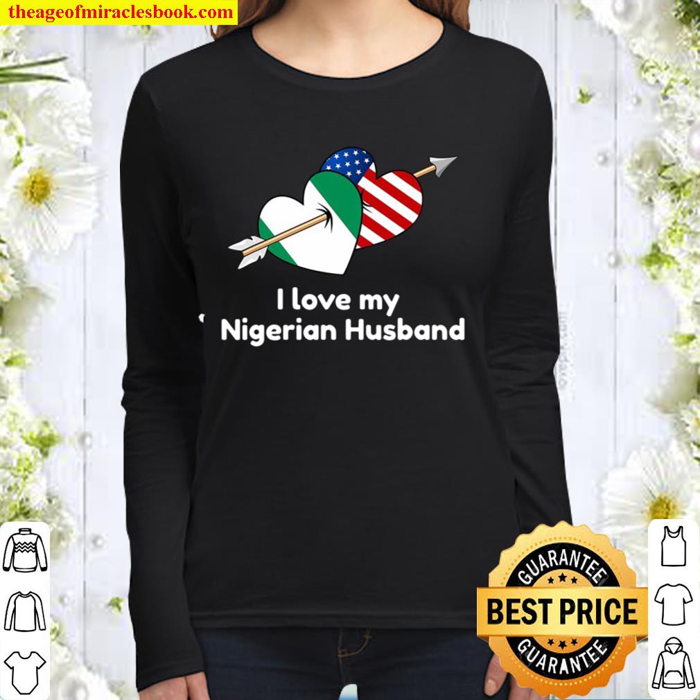 I Love My Nigerian Husband Nigeria Usa Flag Hearts Pride Women Long Sleeved