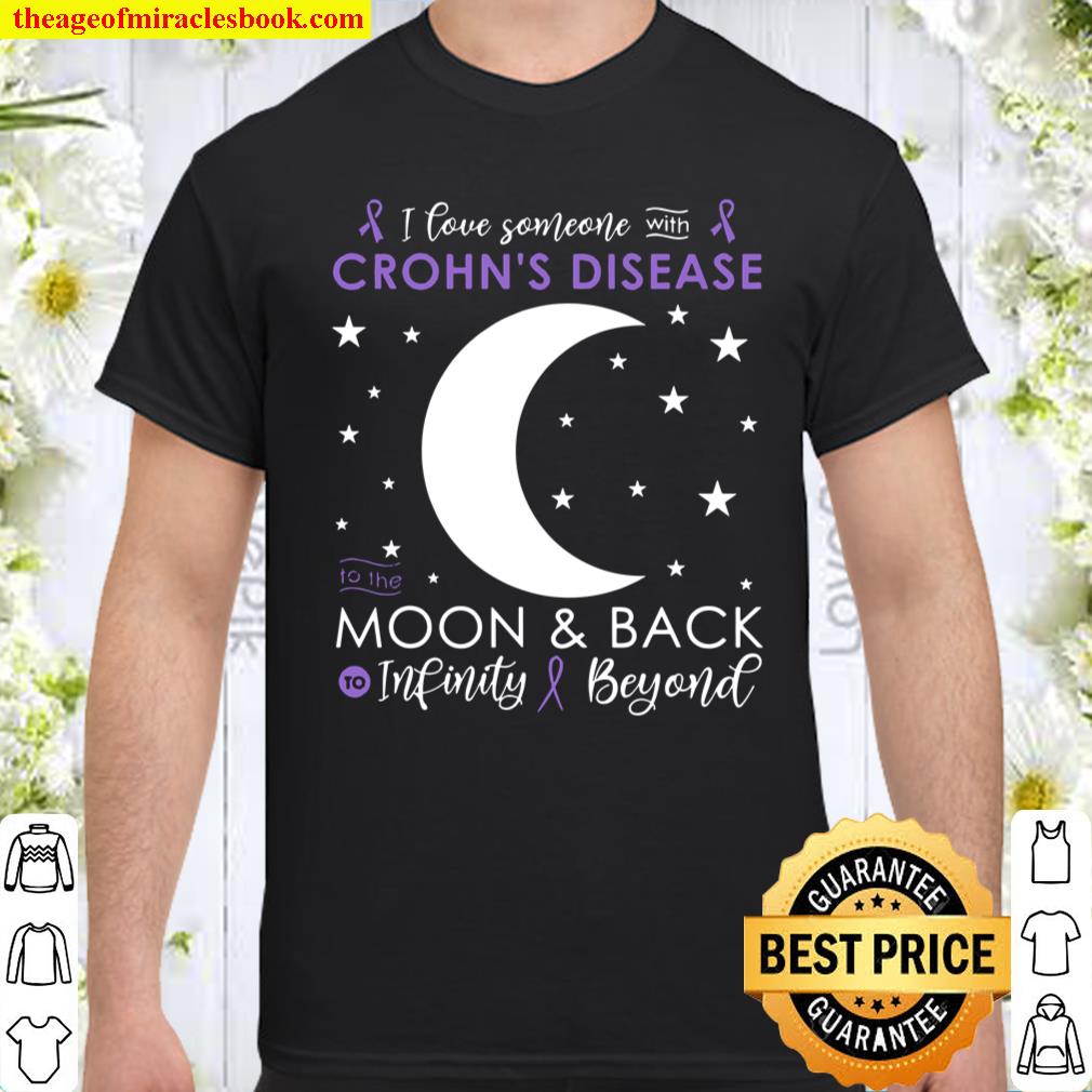 I Love Someone To The Moon & Back Crohn’s Disease Awareness shirt