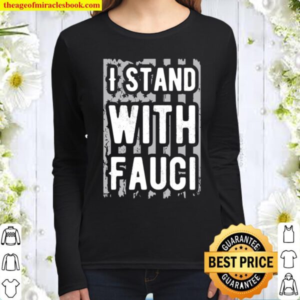 I Stand With Fauci Support Doctor Fauci Quarantine 2020 Gift Women Long Sleeved