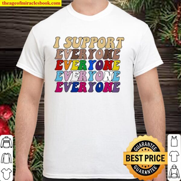 I Support Everyone Everyone Everyone Lgbt Vintage Shirt
