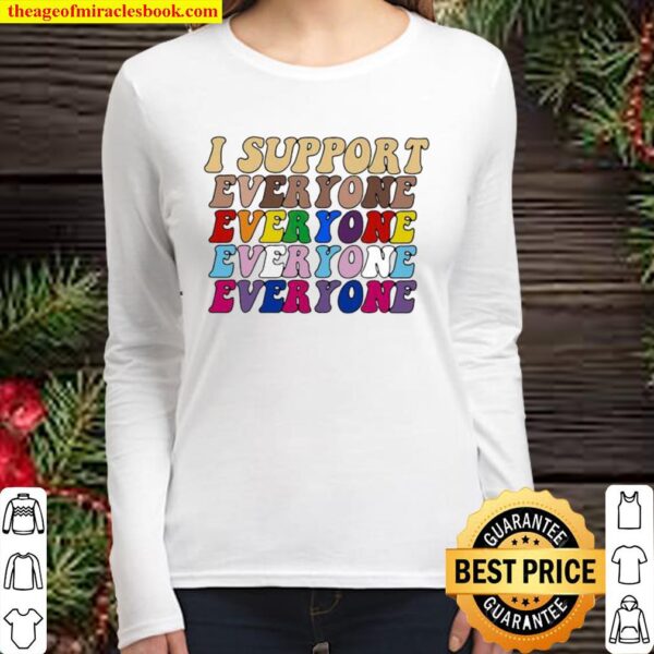 I Support Everyone Everyone Everyone Lgbt Vintage Women Long Sleeved
