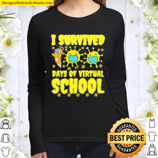 I Survived 100 Days Of Virtual School Students And Teachers Women Long Sleeved
