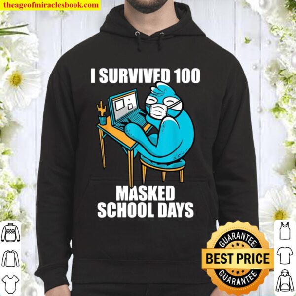 I survived 100 masked school days Hoodie