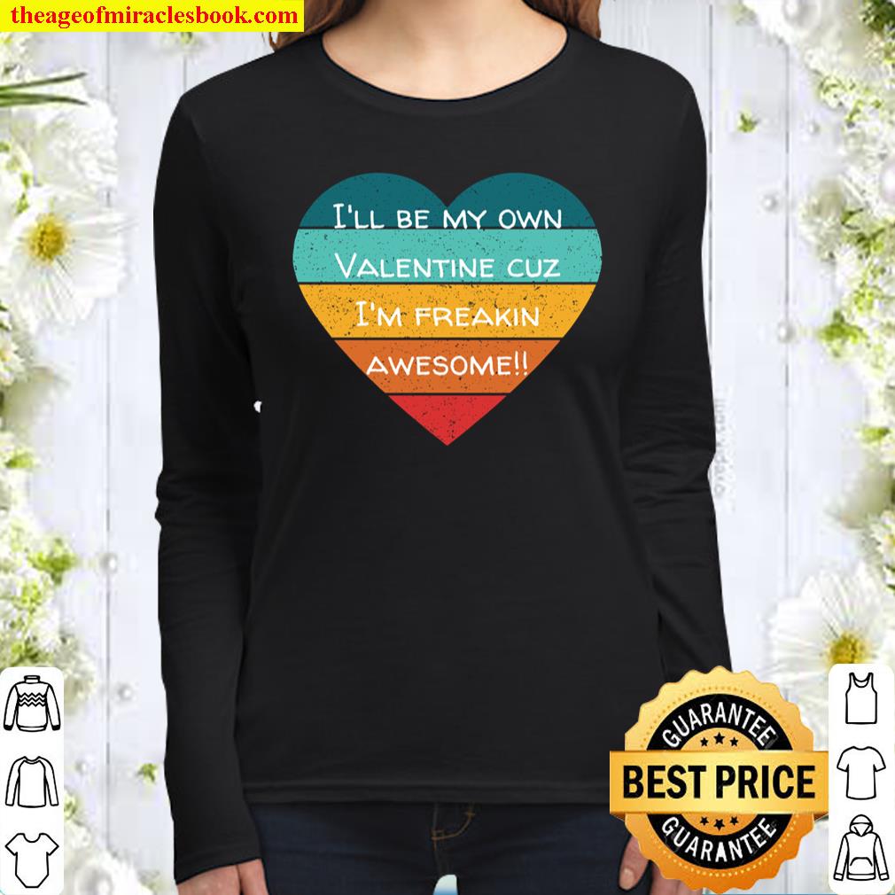 I_ll Be My Own Valentine Colorful Heart Valentine_s Day Gift Women Long Sleeved