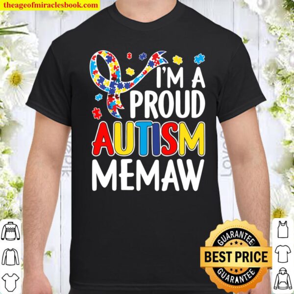 I_m A Proud Autism Memaw Autism Awareness Shirt