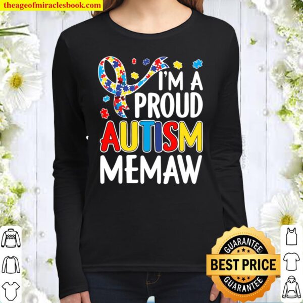 I_m A Proud Autism Memaw Autism Awareness Women Long Sleeved