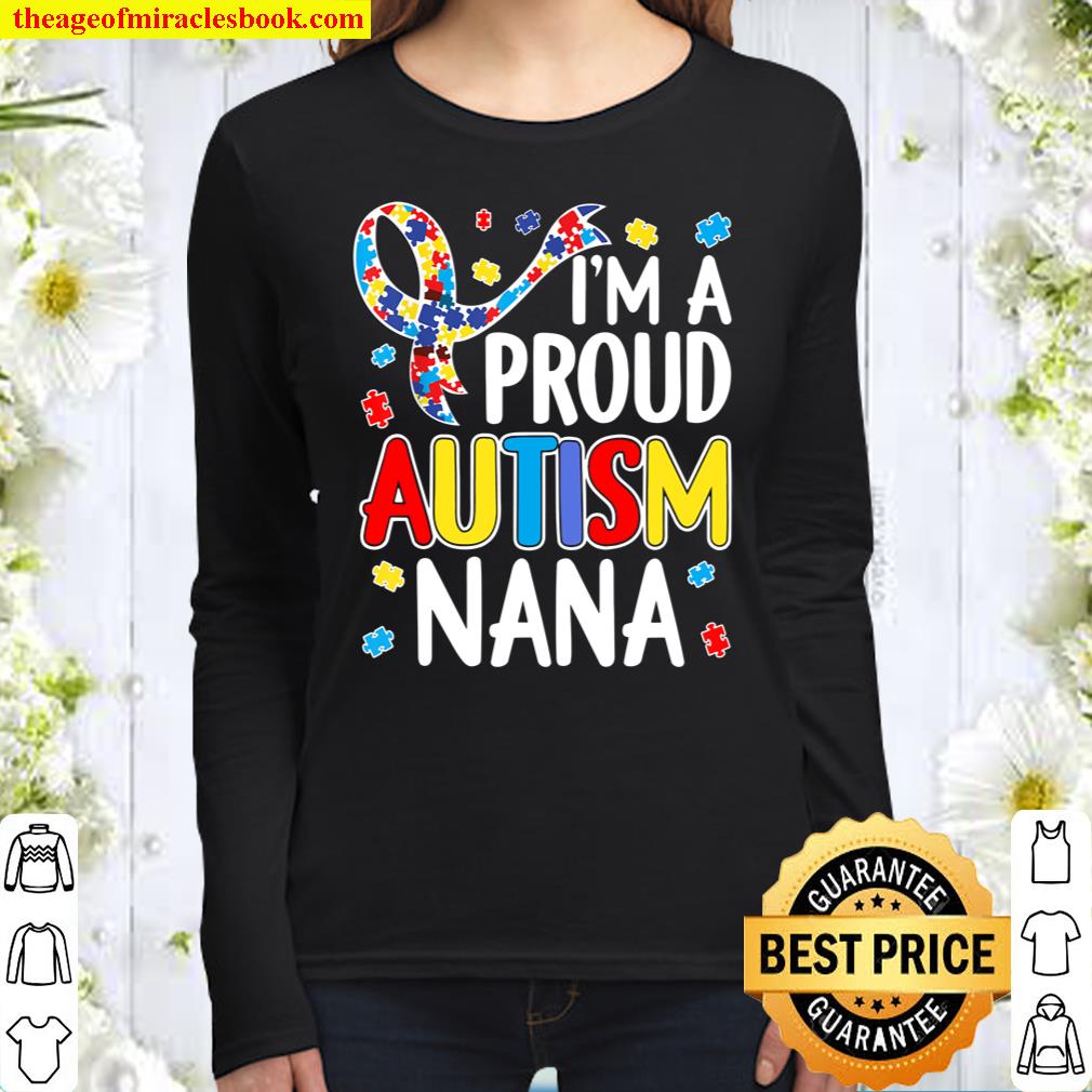 I_m A Proud Autism Nana Autism Awareness Women Long Sleeved