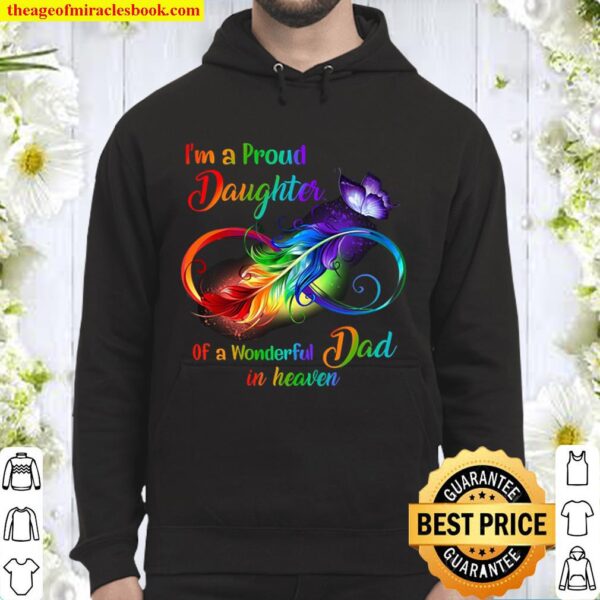 I_m a Proud Daughter of a Wonderful Dad in Heaven Hoodie