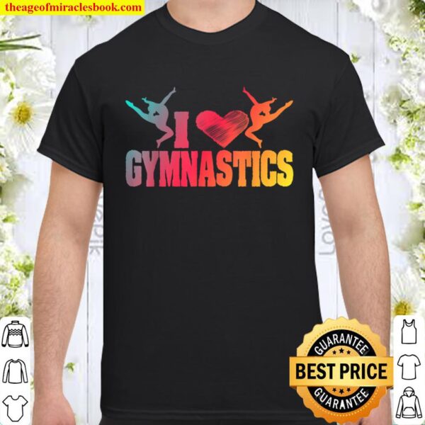 Ich liebe Gymnastik Mädchen Geschenk Neuheit Shirt