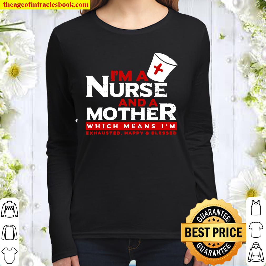 I’m A Nurse And A Mother Women Long Sleeved