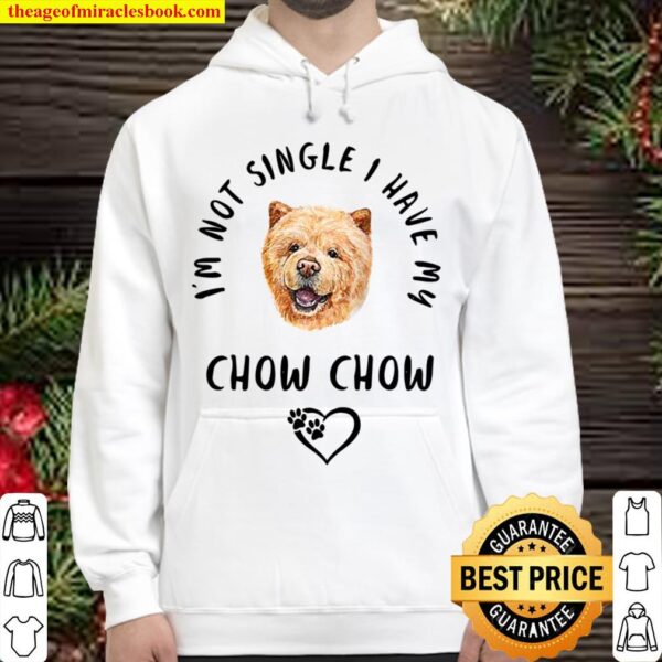I’m Not Single I Have My Chow Chow Funny Valentines Day Raglan Basebal Hoodie